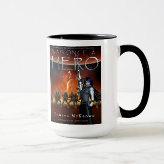 Was Once a Hero by Edward McKeown Mug