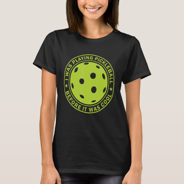 Was Playes Pickleball Before It Was Cool Memory Di T-Shirt (Front)