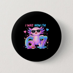 Was six seven axolotl 67 meme 7th birthday girl 2 inch round button
