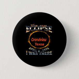 Was Solar Eclipse Grandview Texas There 2 Inch Round Button