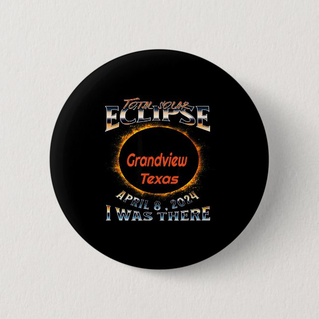 Was Solar Eclipse Grandview Texas There 2 Inch Round Button (Front)