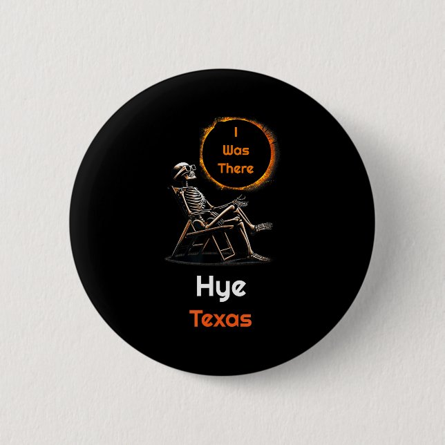 Was Solar Eclipse Hye Texas There 2 Inch Round Button (Front)