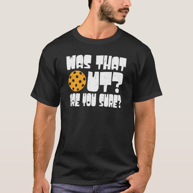 Was That Out? Are You Sure? Design T-Shirt (Front)