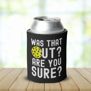 Was That Out? Are you sure? funny pickleball Can Cooler