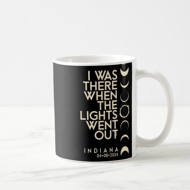 Was There In Indiana Total Solar Eclipse 2024  Coffee Mug (Right)
