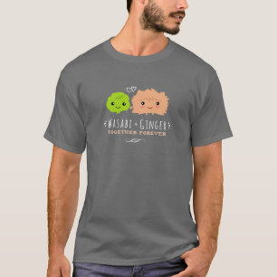 Wasabi and Ginger Together Forever T-Shirt