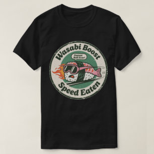 Wasabi Boost Speed Eaten Racing Sushi T-Shirt