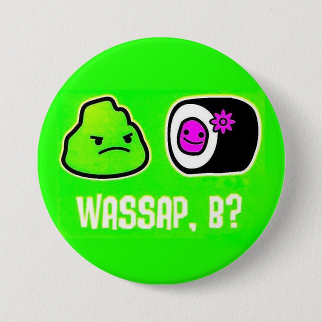 Wasap, B? 3 Inch Round Button (Front)