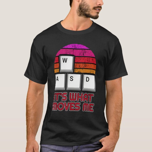 WASD It's What Moves Me Funny PC Gamer Retro T-Shirt (Front)