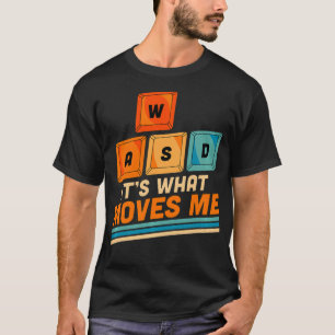 WASD PC Gamer Gifts Video Gaming WASD It's What Mo T-Shirt