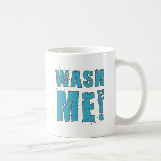 Wash Me! Coffee Mug (Right)