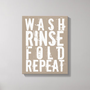 Wash Rinse Fold Repeat Laundry Room Wall Decor
