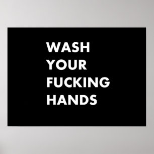 Wash your f hands poster