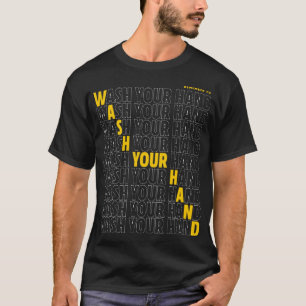 Wash your hand T-Shirt