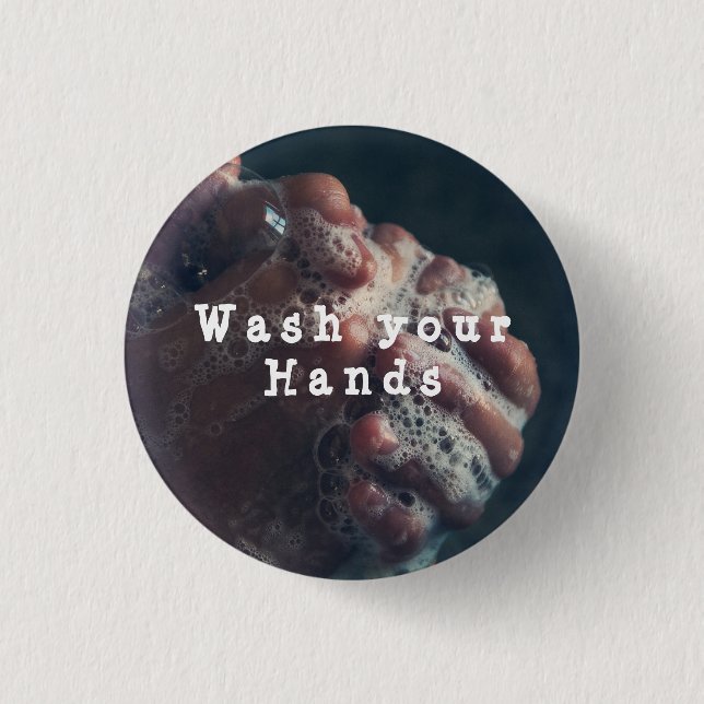 Wash your Hands 1 Inch Round Button (Front)