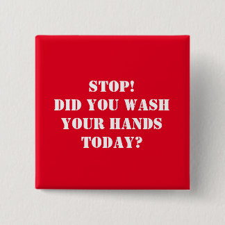 Wash your hands 2 inch square button
