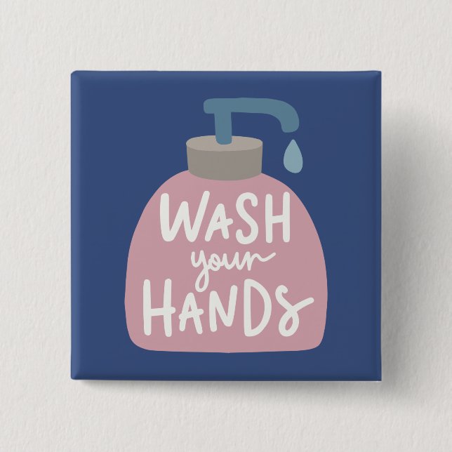 Wash Your Hands 2 Inch Square Button (Front)