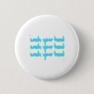Wash your hands during coronavirus pandemic neon 2 inch round button