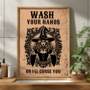 Wash Your Hands or I'll Curse You Funny Bathroom  Poster