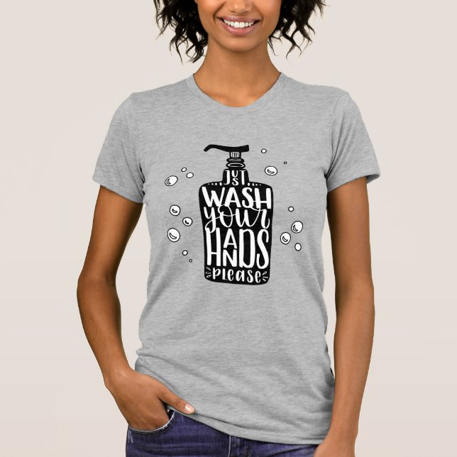 Wash Your Hands Please T-Shirt (Front)