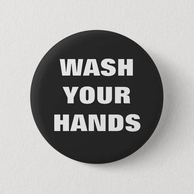 Wash Your Hands Reminder Infection Control 2 Inch Round Button (Front)