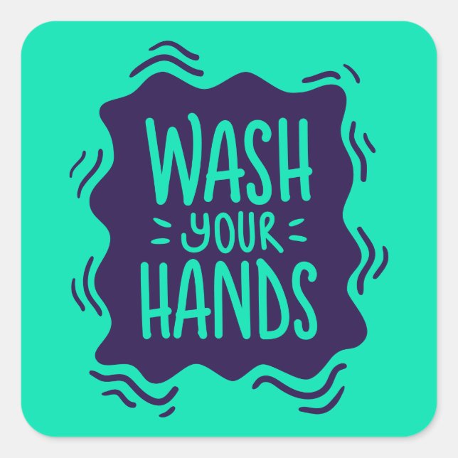 Wash Your Hands Square Sticker (Front)