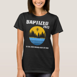 Washed Away Born Again Christian Baptism Baptized T-Shirt