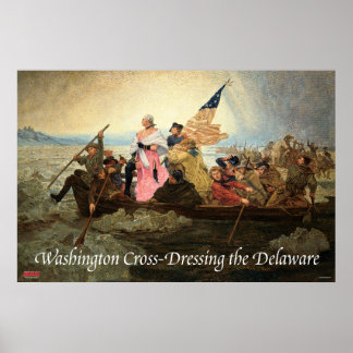 Washington Cross-Dressing the Delaware Poster