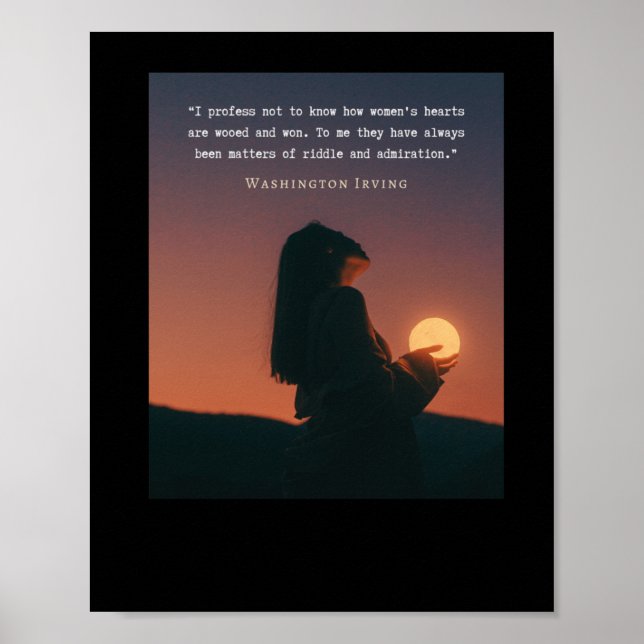 Washington Irving Quote I Profess Not To Know How  Poster (Front)