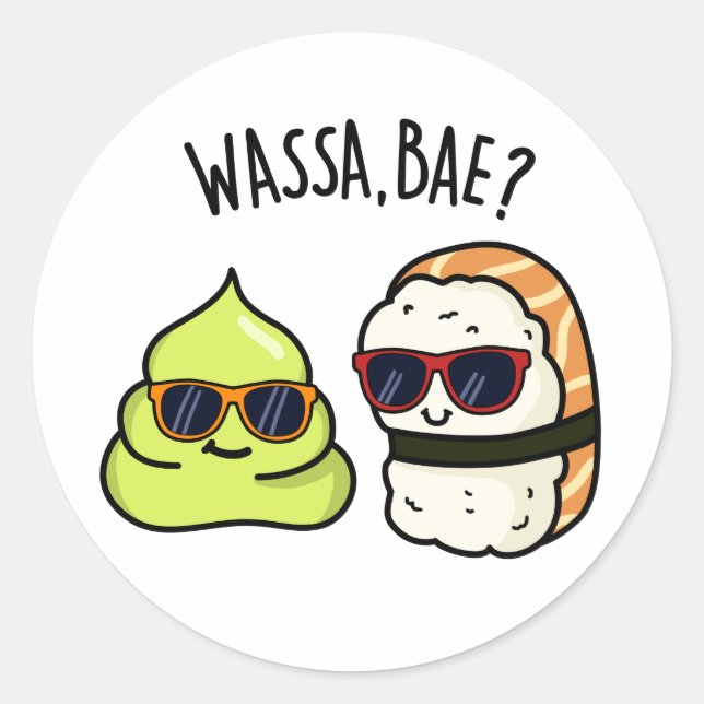 Wassa Bae Funny Food Wasabi Pun  Classic Round Sticker (Front)