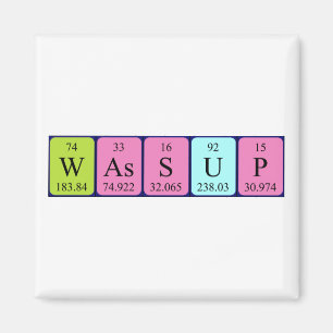 Wassup periodic table word magnet