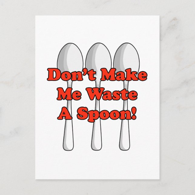 Waste A Spoon! Postcard (Front)