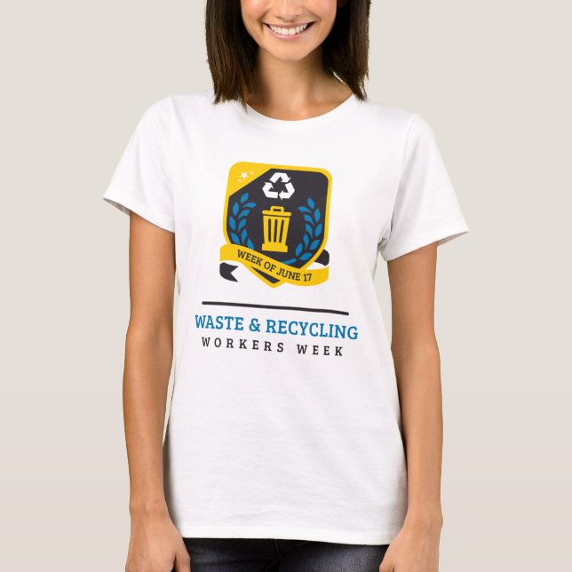 Waste and Recycling Workers Week Women's Shirt (Front)