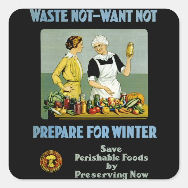 Waste Not - Want Not ~ Prepare for Winter Square Sticker (Front)