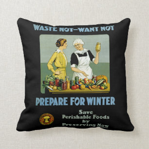 Waste Not - Want Not ~ Prepare for Winter Throw Pillow