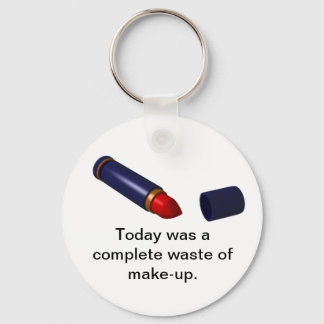 Waste of Make-up. Keychain
