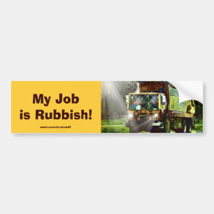 Waste Refuse Truck Drivers Funny Bumper Sticker