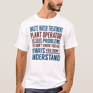 Waste Water Treatment Plant Operator Solve Problem T-Shirt