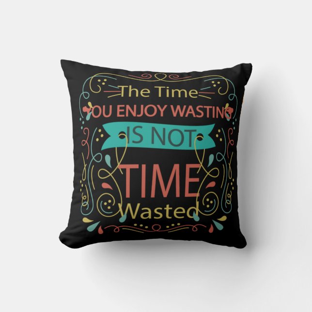 wasted time throw pillow (Front)