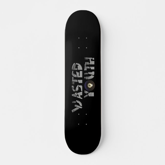 WASTED YOUTH SKATEBOARD (Front)