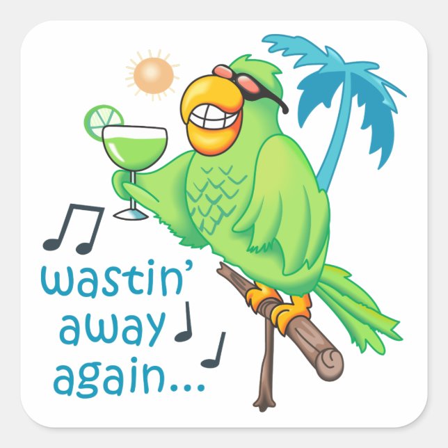 Wastin' Away Again Square Sticker (Front)