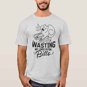 Wasting My Lives Funny Cat Design T-Shirt
