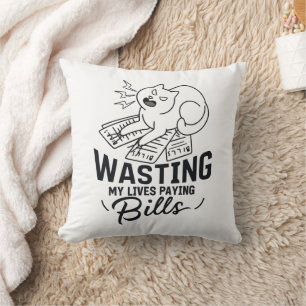 Wasting My Lives Funny Cat Design Throw Pillow