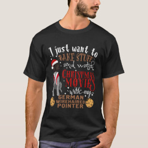 Watch Christmas Movies With My German Wirehaired P T-Shirt