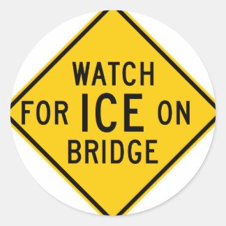 Watch for Ice on Bridge Highway Sign Classic Round Sticker
