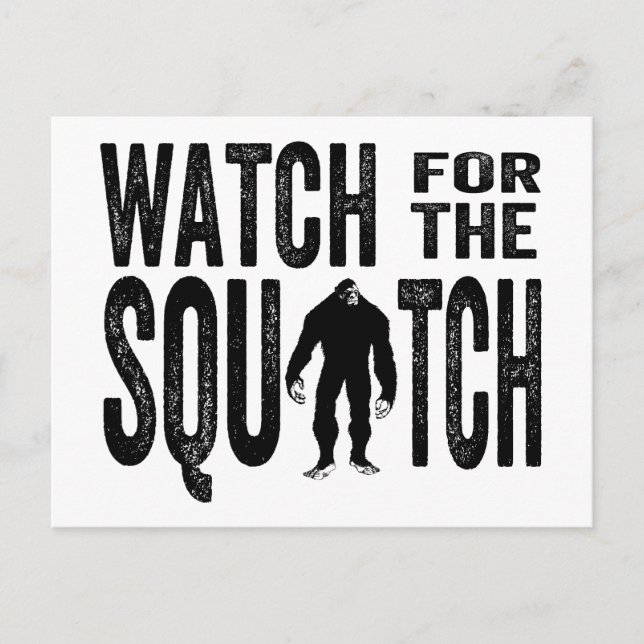 Watch for the Squatch - Funny Bigfoot Postcard (Front)