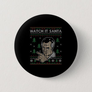 Watch It Santa Ugly Christmas  2 Inch Round Button