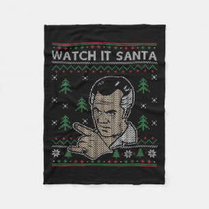 Watch It Santa Ugly Christmas  Fleece Blanket