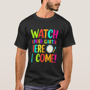 Watch Kinder Garten Here I Come T-Shirt