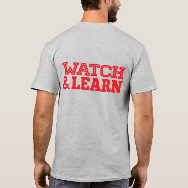 Watch & Learn Bk T-Shirt (Back)